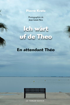 Couverture de "Ich wàrt uf de Theo" de l'écrivain Pierre Kretz