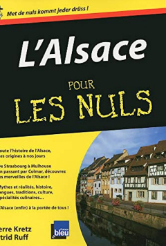 Couverture de "L'Alsace pour les nuls" de Pierre Kretz et Astrid Ruff