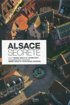 Couverture de l'ouvrage "Alsace secrète" de Pierre Kretz et Astrid Ruff