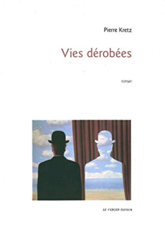 Couverture du roman "Vies dérobées" de l'écrivain Pierre Kretz